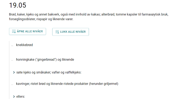 En underposisjon med flere underliggende varenummer vil være markert med > og et kolon etter teksten.